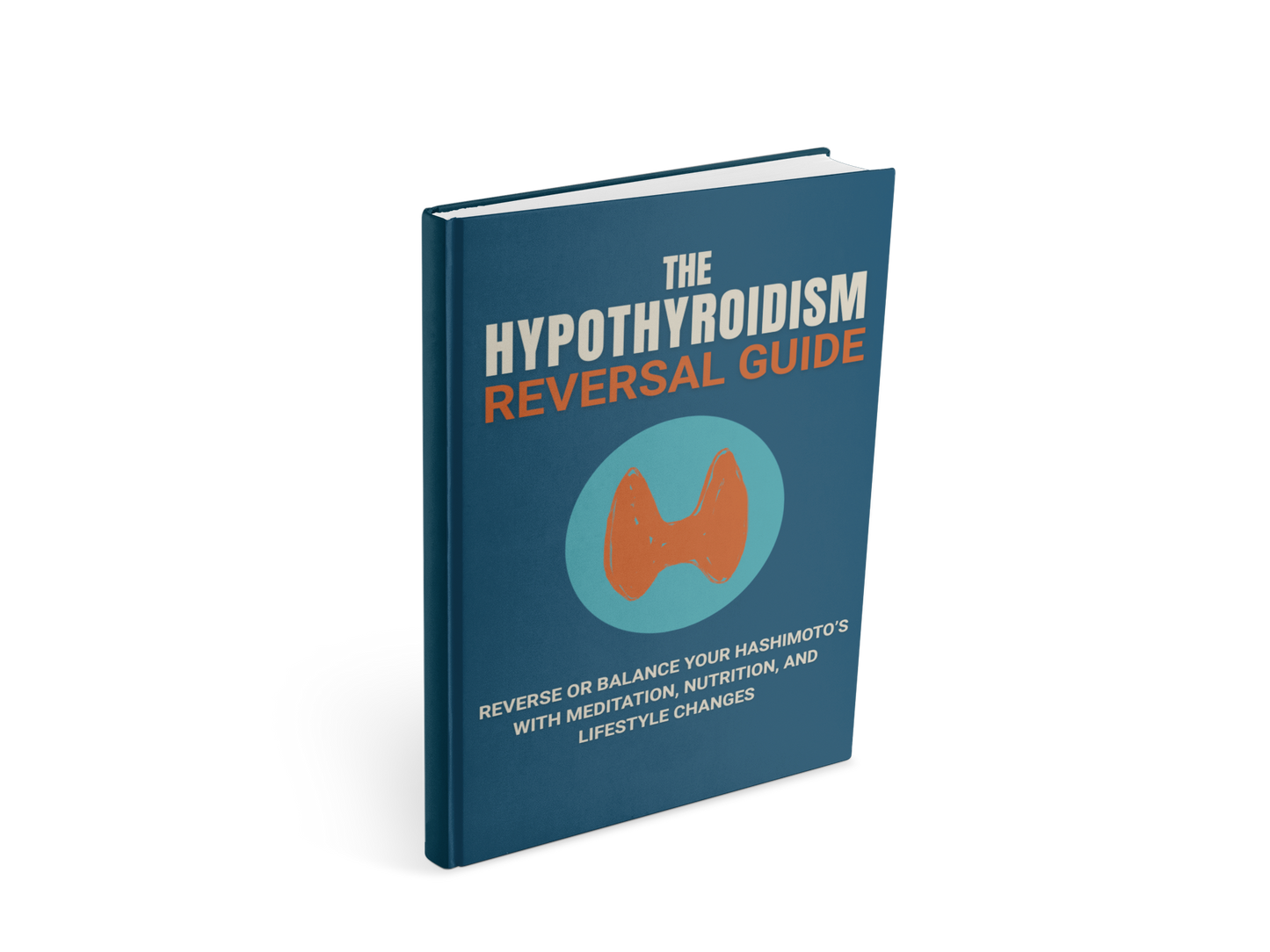 The Hypothyroidism Reversal Guide